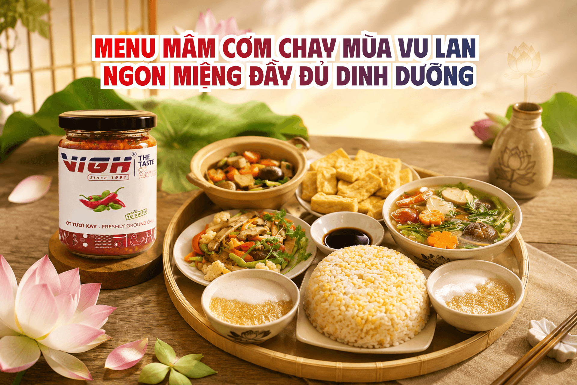 Mùa Vu Lan ăn gì? Gợi ý mâm cơm chay ngon miệng, đủ dinh dưỡng cho cả gia đình