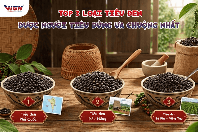 Top 3 loại tiêu đen ngon nhất Việt Nam được người tiêu dùng ưa chuộng