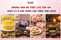 Những món ăn thay lời cảm ơn ngày 8/3 ở các quốc gia trên thế giới